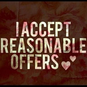 I accept reasonable offers